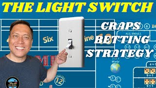 The HCS Light Switch Craps Betting Strategy