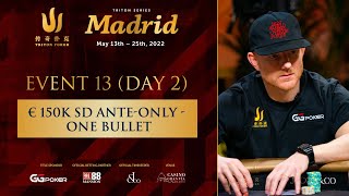 Triton Poker Madrid 2022 – Event #13 €150K Short Deck One Bullet – Day 2