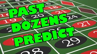 PAST DOZENS PREDICT – Roulette Strategy Review