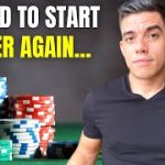 If I Started Poker Again (5 Things I Would Tell Myself)