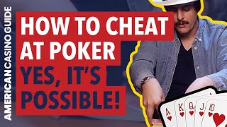 How to Cheat at Poker – Yes, It’s Possible!