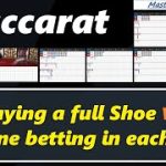 Baccarat, playing a full Shoe vs  only one betting in each Shoe