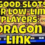 Good Slots for Low-Limit Players: We Play 5-cent “Dragon Link”