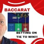 Baccarat Betting on TIE to WIN