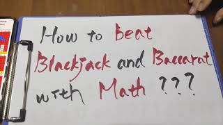 How to beat blackjack and baccarat with math?