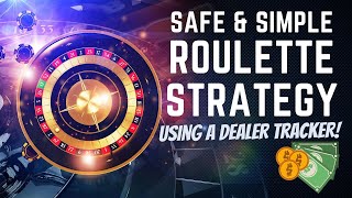 Safe Roulette Strategy: A Safe and Simple Roulette Strategy Tutorial