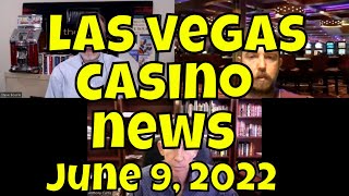 Las Vegas Casino News – June 9, 2022