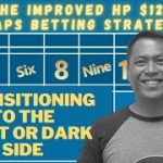 Improved HP $120 Craps Betting Strategy and Transitions to the Light and Dark Side