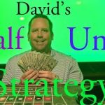 David’s Great Half Unit Roulette Strategy!!!