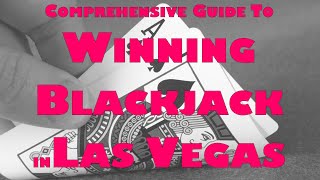 Comprehensive Guide to Winning Blackjack in Las Vegas