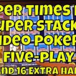 Super Times Pay Super Stacks 5-Play – 3X Multiplier/16 Extra Hands!