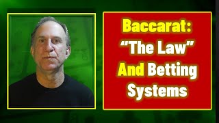 Baccarat: “The Law” and Betting Systems