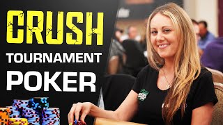 How To CRUSH Poker Tournaments!