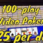 100-Play Video Poker – Betting $125 per Spin!