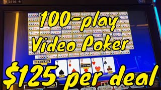 100-Play Video Poker – Betting $125 per Spin!