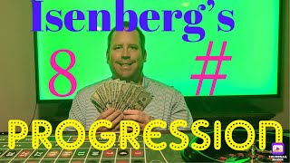 Isenberg’s 8 # Roulette Progression