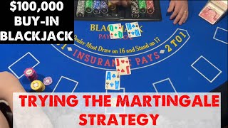 $100,000 Black Jack Martingale Strategy ~ DOUBLE EVERY TIME YOU LOSE!