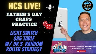 Craps Strategy: HCS $25 Light Switch with Dr. S Random Roller Strategy