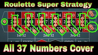 All 37 Numbers Cover || Roulette Supper Strategy