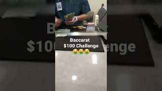 Baccarat $100 Bankroll Challenge