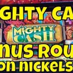 Mighty Cash – Bonus Round Hit on Nickels!
