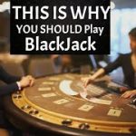 Why Blackjack Is the Best of All Casino Games