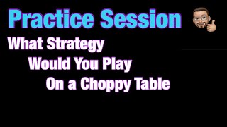 Craps Hawaii — What Would You Play on a Choppy Table….Practice Session
