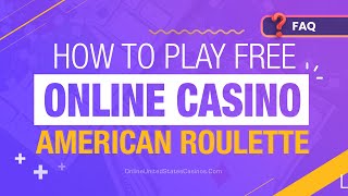 How to Play Free Online Casino American Roulette