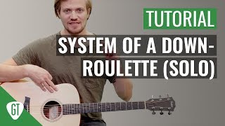 System Of A Down – Roulette (Solo) | Gitarren Tutorial Deutsch