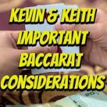 What conditions at a live casino you should play Baccarat | Kevin and Keith from BeatTheCasino.com