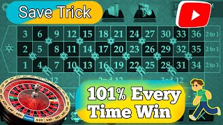 101%  Every Time Win || Roulette Save Trick || Roulette Strategy To Win