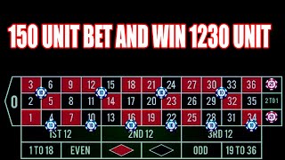 150 UNIT BET AND WIN 1230 UNIT | Best Roulette Strategy | Roulette Tips | Roulette Strategy to Win