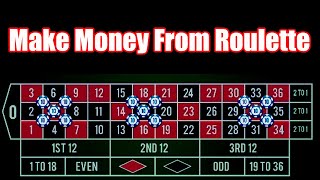 Make Money From Roulette | Best Roulette Strategy | Roulette Tips | Roulette Strategy to Win