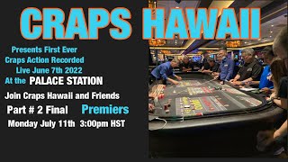 Craps Hawaii — Recorded Live at Palace Station Part #2 the Final
