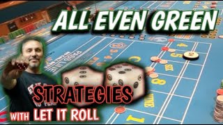 ALL EVEN GREEN – CRAPS STRATEGY to try to win at craps – Can be played at any level table.