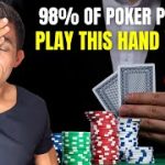Only 2% of Poker Players Play This Hand Right
