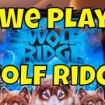 We Try The Wolf Ridge Slot Machine!