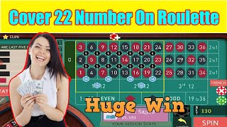 Cover 22 Number On Roulette | Best Roulette Strategy | Roulette Tips | Roulette Strategy to Win