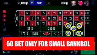 50 BET ONLY FOR SMALL BANKROLL | Best Roulette Strategy | Roulette Tips | Roulette Strategy to Win