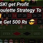 Roulette Strategy LOW RISK Get PROFIT 100% Earn Money 👍👍💥💥