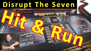 Hit And Run Craps Strategy – Disrupt The Seven