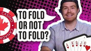 Texas Holdem Poker: When and When Not to Fold