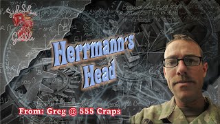 Herrmann’s Head (submitted by Greg @ 555 Craps)