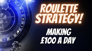 how to win in roulette: best roulette strategy – £100 a day!