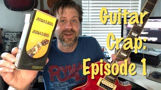 Guitar Crap: Episode 1 [World’s Best Guitar Learning System]