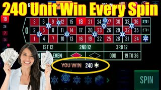 240 Unit Win Every Spin | Best Roulette Strategy | Roulette Tips | Roulette Strategy to Win