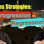 Progression or Regression Craps Strategies?