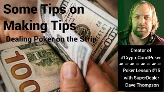 Make That Money!! – Tips on Making Tips | Dealing Poker on the Las #Vegas Strip!