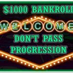 Don’t Pass Progression Craps Strategy with a $1000 Bankroll Part 4