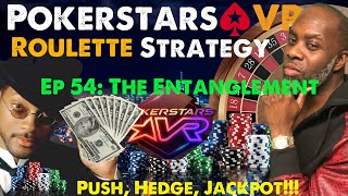 Real O.G Gamer: Pokerstars VR Roulette Strategy Ep 54: The Entanglement